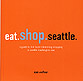 Eat Shop Seattle Cover